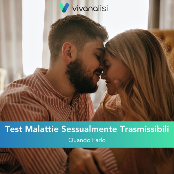 Quando dare il test per le malattie Sessualmente Trasmissibili